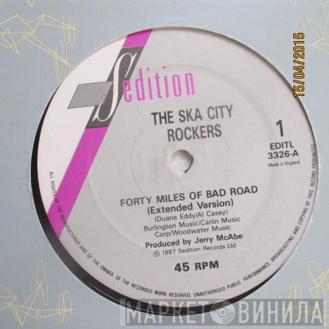 Ska City Rockers - Forty Miles Of Bad Road (Extended Version)