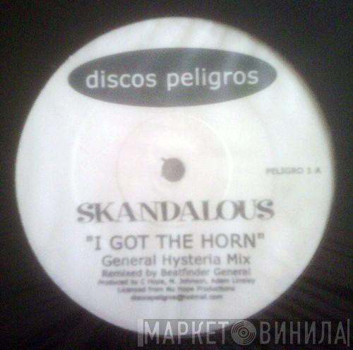 Skandalous - I Got The Horn
