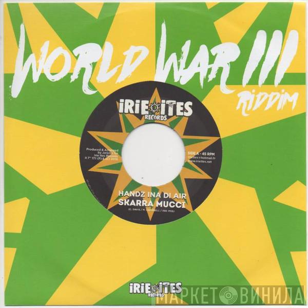 Skarra Mucci, Perfect  - World War III Riddim