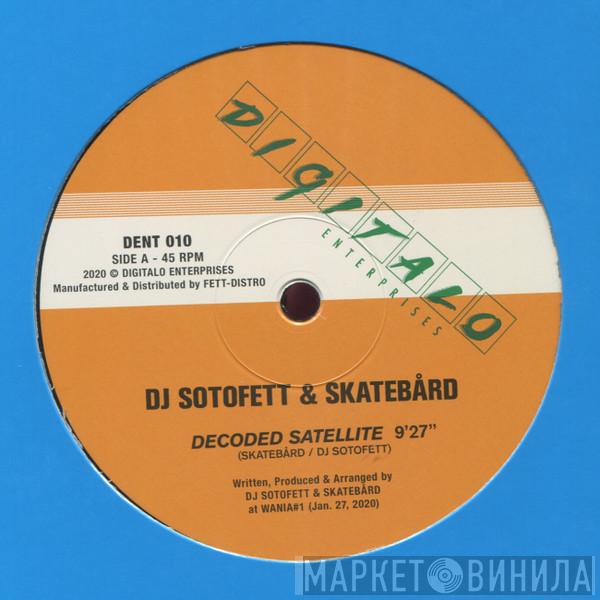 Skatebård, Dj Sotofett, Phillip Lauer - Decoded Satellite / Privat & Scharf