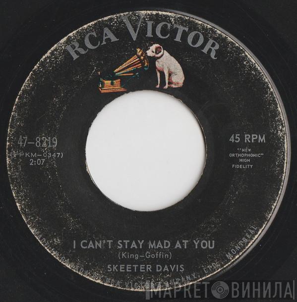  Skeeter Davis  - I Can't Stay Mad At You / It Was Only A Heart