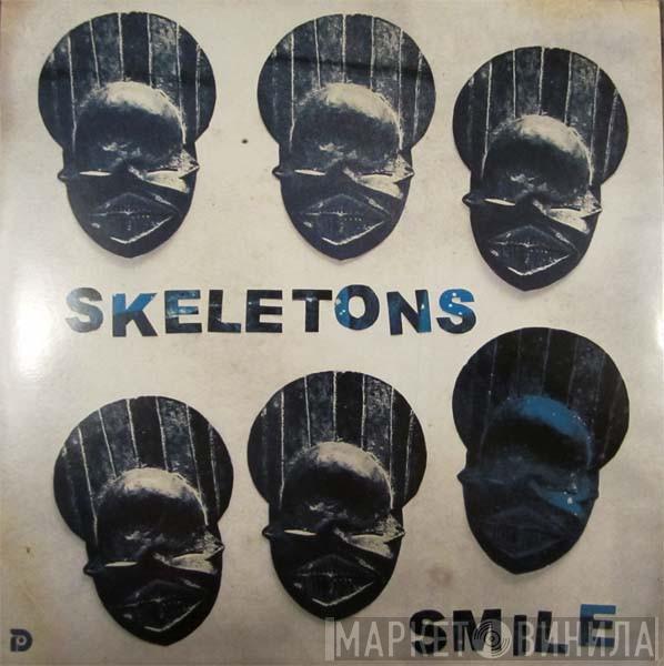 Skeletons  - Smile