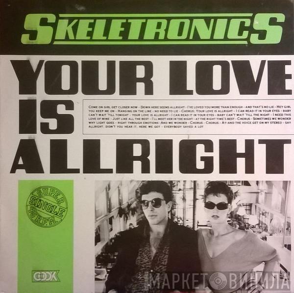 Skeletronics - Your Love Is Alright