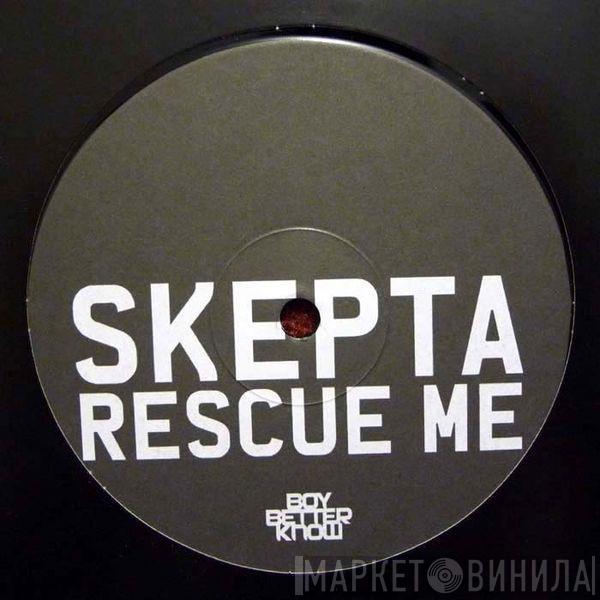 Skepta - Rescue Me (Sigma Mixes)