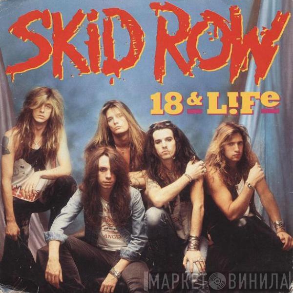 Skid Row - 18 & Life