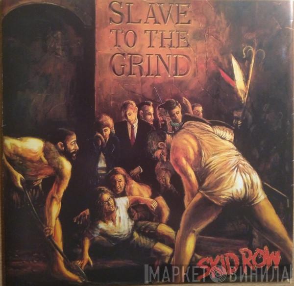  Skid Row  - Slave To The Grind