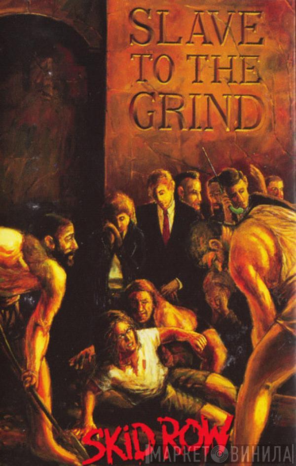  Skid Row  - Slave To The Grind