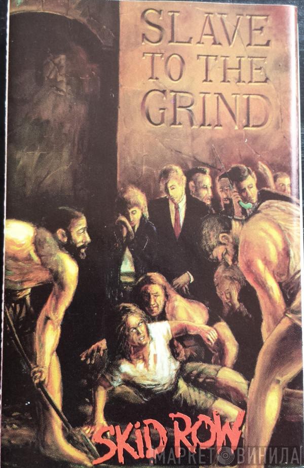  Skid Row  - Slave To The Grind