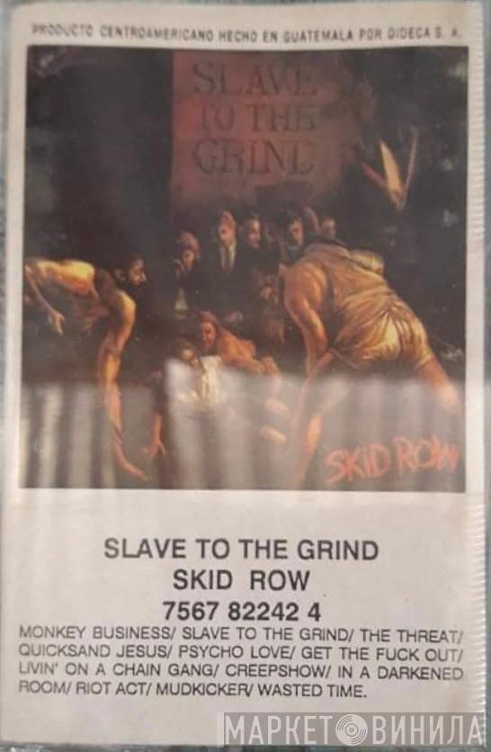  Skid Row  - Slave To The Grind