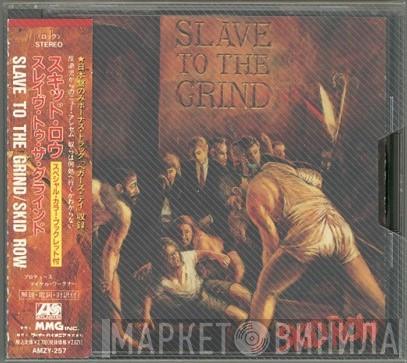  Skid Row  - Slave To The Grind