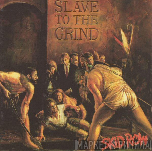  Skid Row  - Slave To The Grind