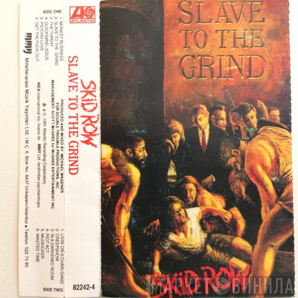  Skid Row  - Slave To The Grind