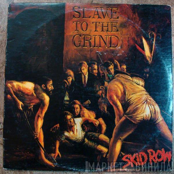 Skid Row  - Slave To The Grind