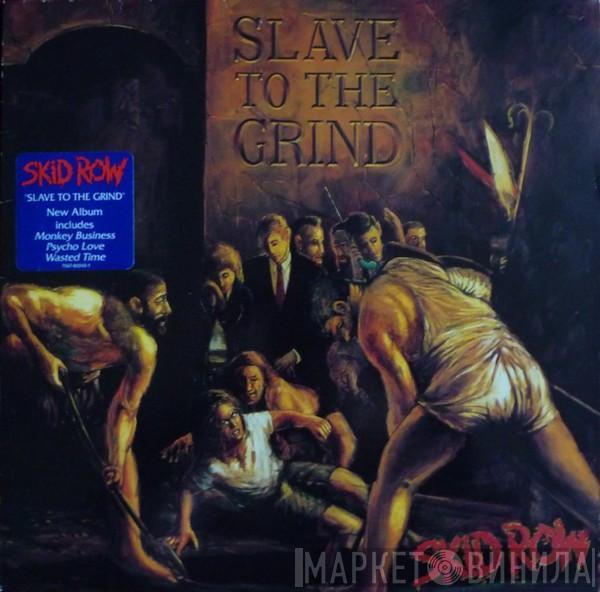  Skid Row  - Slave To The Grind