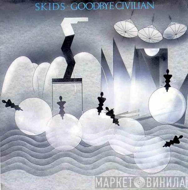 Skids - Goodbye Civilian
