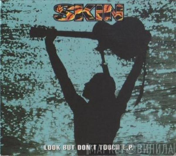 Skin  - Look But Don't Touch E.P.