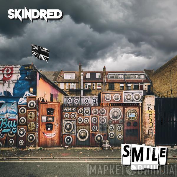  Skindred  - Smile