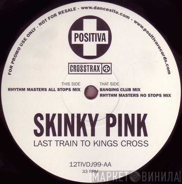 Skinky Pink - Last Train To Kings Cross