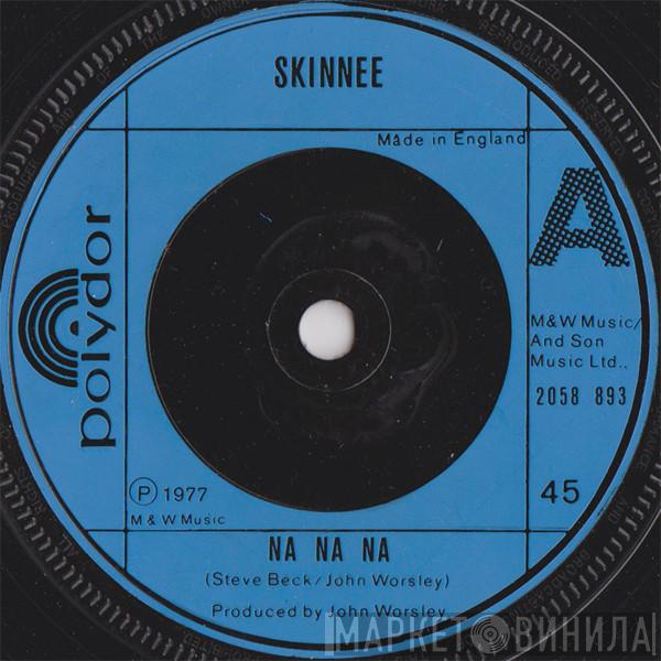 Skinnee  - Na Na Na