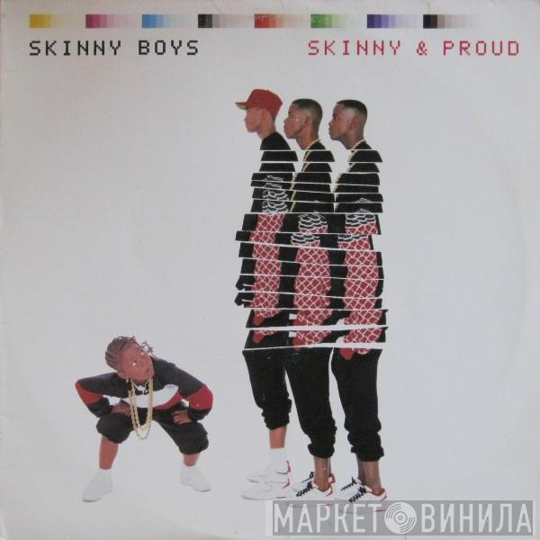 Skinny Boys - Skinny & Proud