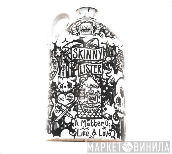 Skinny Lister - A Matter Of Life & Love