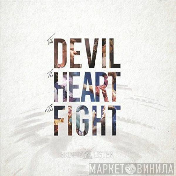 Skinny Lister - The Devil, The Heart, & The Fight