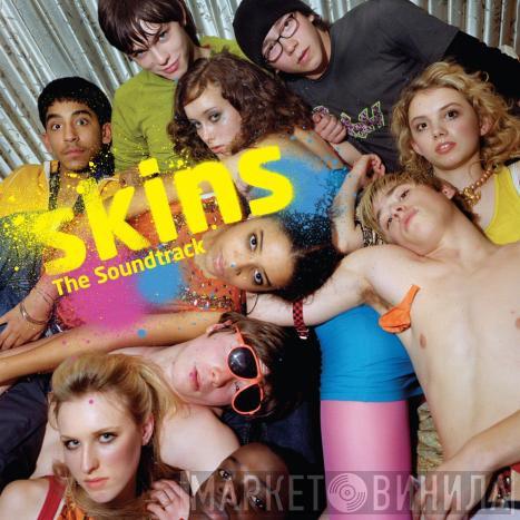  - Skins: The Soundtrack