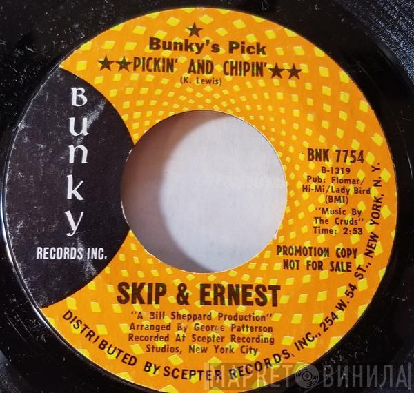 Skip & Ernest - Pickin' And Chipin'