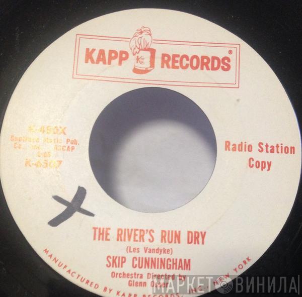 Skip Cunningham - The River's Run Dry