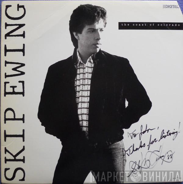 Skip Ewing - The Coast Of Colorado