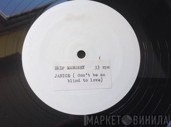 Skip Mahoney, Eddie Holman - Janice / This Will Be A Night To Remember