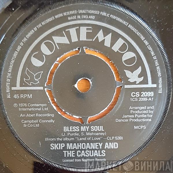  Skip Mahoney & The Casuals  - Bless My Soul / Land Of Love