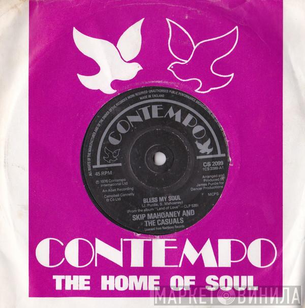  Skip Mahoney & The Casuals  - Bless My Soul/Land Of Love