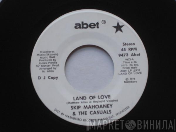 Skip Mahoney & The Casuals - Land Of Love