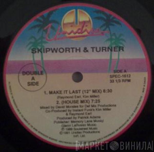  Skipworth & Turner  - Make It Last