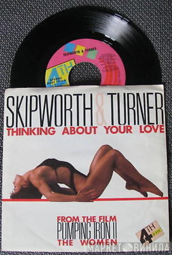  Skipworth & Turner  - Thinking About Your Love