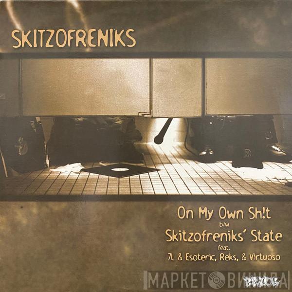 Skitzofreniks - On My Own Shit / Super Hoe / Skitzofreniks' State / Sicilians (Remix)