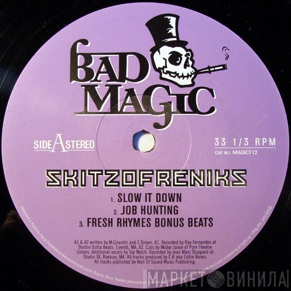 Skitzofreniks - Slow It Down / Job Hunting / You Want Some More? / Fresh Rhymes Bonus Beats