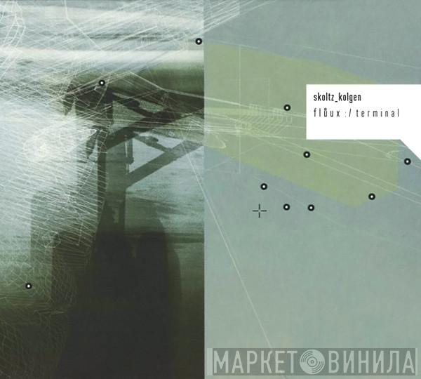 Skoltz_Kolgen - Fluux :/ Terminal
