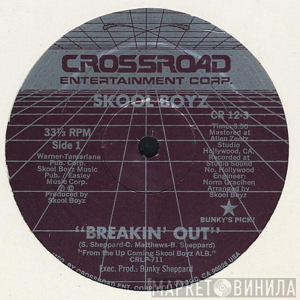 Skool Boyz - Breakin' Out / Before You Go