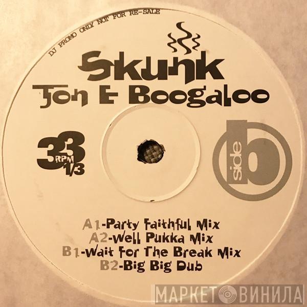 Skunk - Jon E Boogaloo