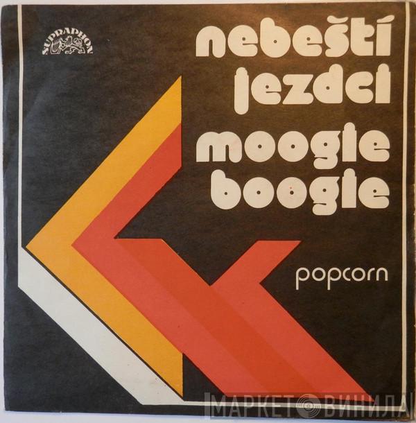  Skupina Popcorn  - Nebeští Jezdci / Moogie Boogie