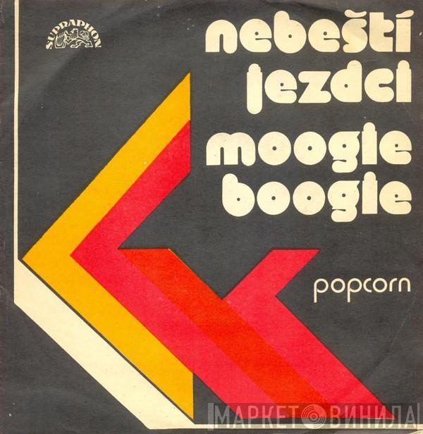  Skupina Popcorn  - Nebeští Jezdci / Moogie Boogie