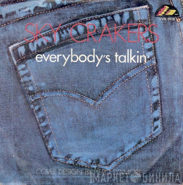 Sky Crackers - Everybody's Talkin'