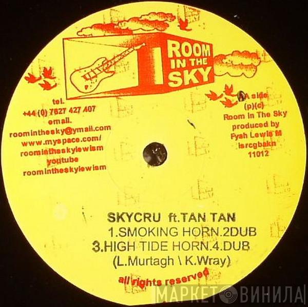 Skycru, Tan Tan  - Smoking Horn