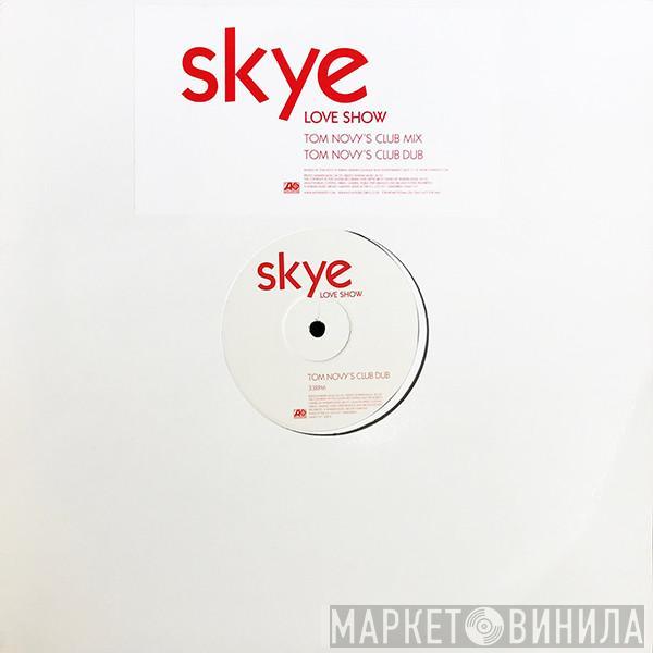 Skye  - Love Show