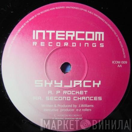 Skyjack - P Rocket / Second Chances