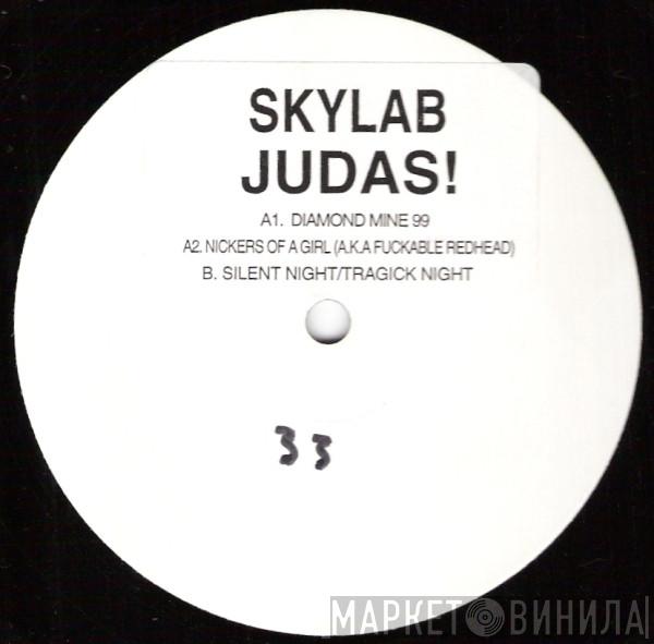Skylab - Judas!