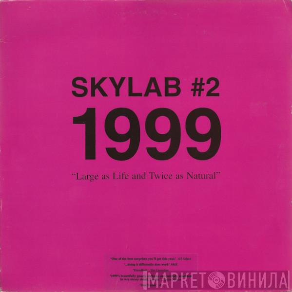 Skylab - Skylab #2 (1999: Large As Life And Twice As Natural)