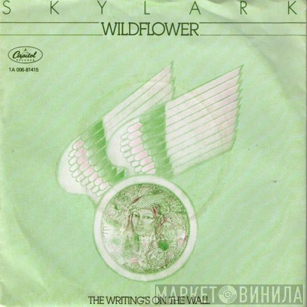 Skylark  - Wildflower / The Writing's On The Wall